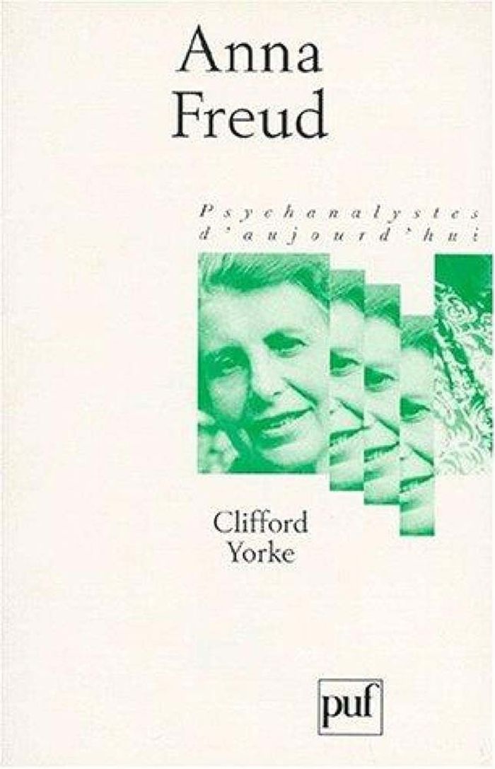 Couverture du livre « ANNA FREUD » de Clifford Yorke, librairie Les Contes Infusés à Corte