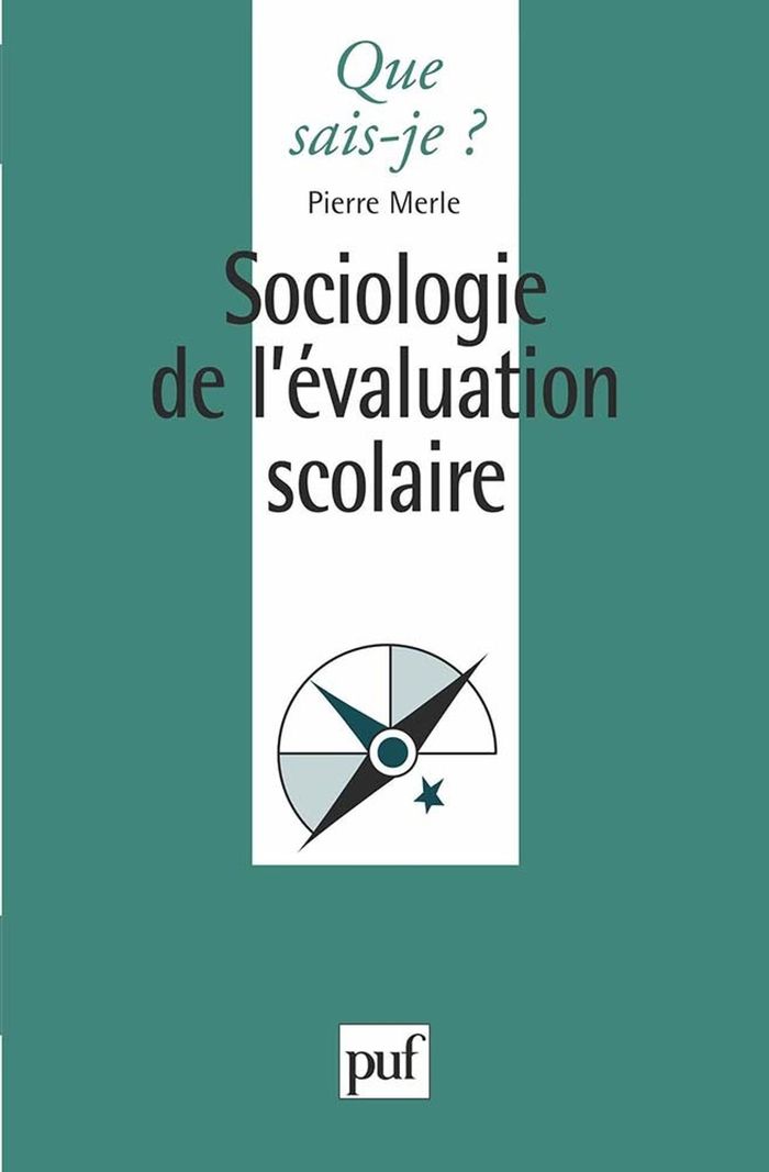 Couverture du livre « SOCIOLOGIE DE L'EVALUATION SCOLAIRE » de Pierre Merle, librairie Les Contes Infusés à Corte