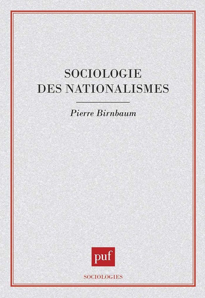 Couverture du livre « SOCIOLOGIE DES NATIONALISMES » de Pierre Birnbaum, librairie Les Contes Infusés à Corte