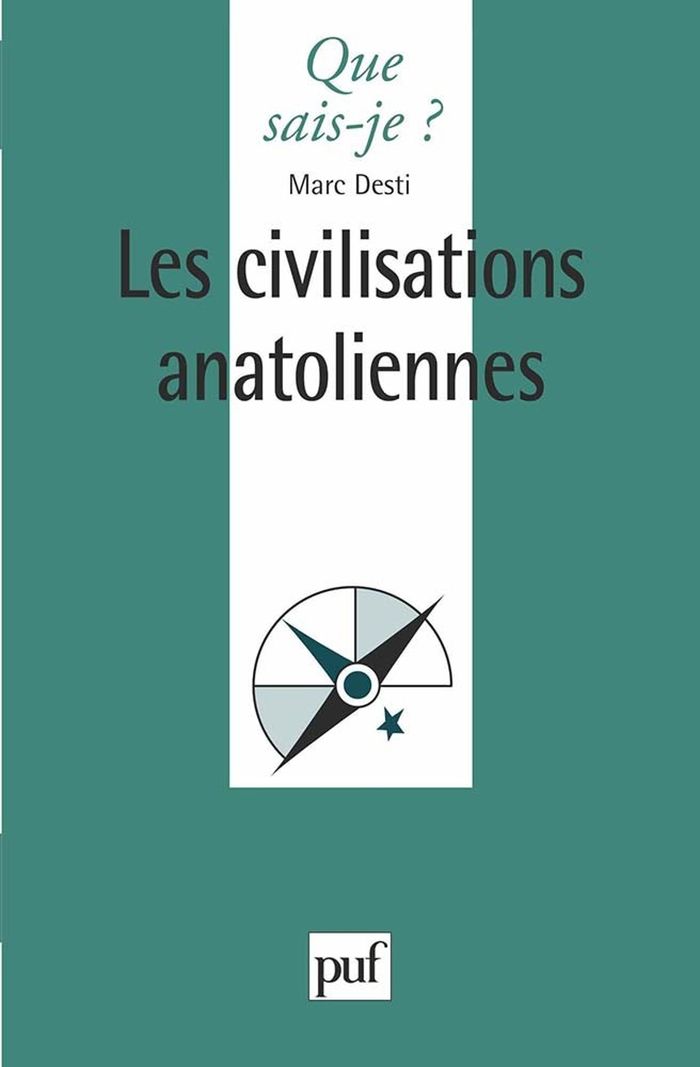 Couverture du livre « LES CIVILISATIONS ANATOLIENNES » de Marc Desti, librairie Les Contes Infusés à Corte