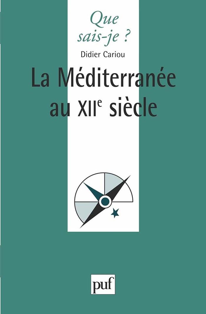 Couverture du livre « LA MEDITERRANEE AU XIIE SIECLE » de Didier Cariou, librairie Les Contes Infusés à Corte