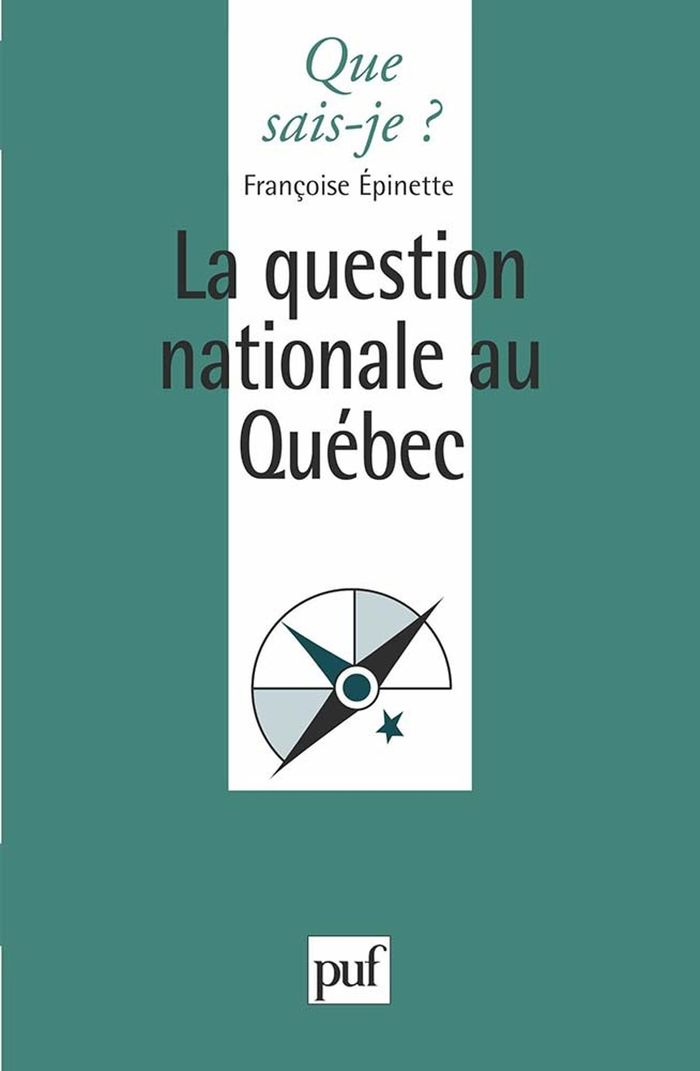 Couverture du livre « LA QUESTION NATIONALE AU QUEBEC » de Francoise Epinette, librairie Les Contes Infusés à Corte
