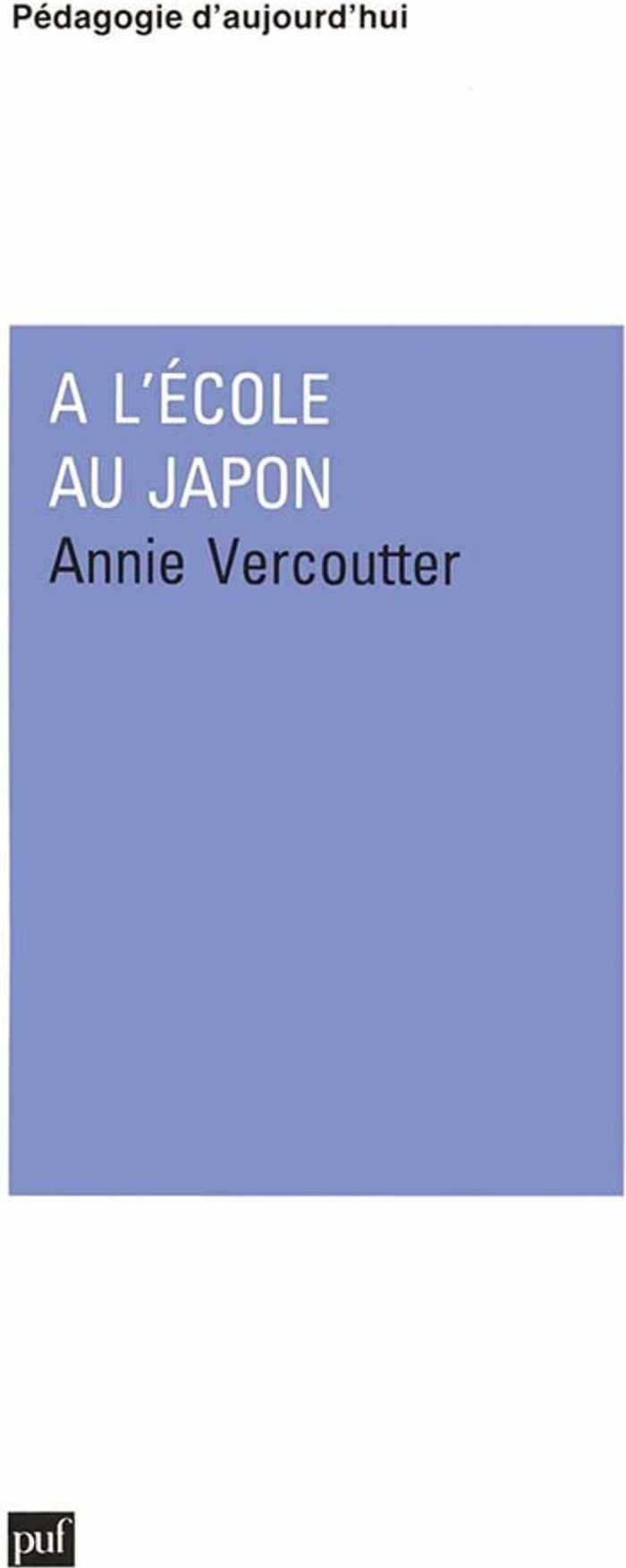 Couverture du livre « A L'ECOLE DU JAPON » de Annie Vercoutter, librairie Les Contes Infusés à Corte