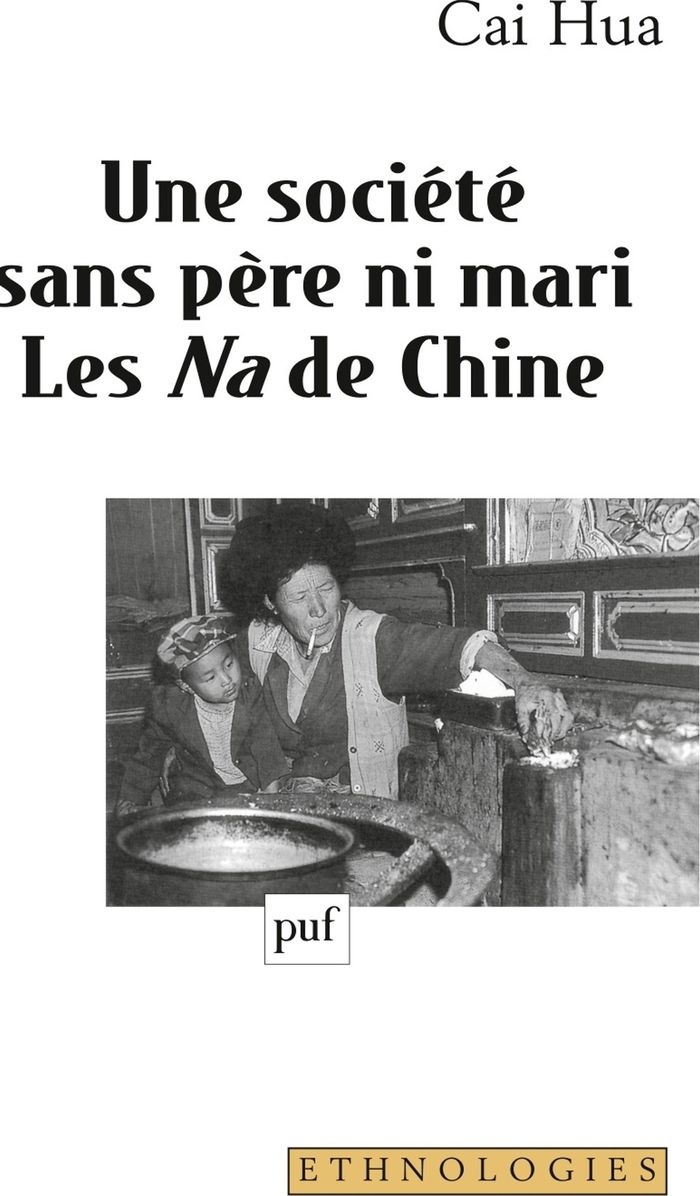 Couverture du livre « UNE SOCIETE SANS PERE NI MARI. LES NA DE CHINE » de Cai Hua, librairie Les Contes Infusés à Corte