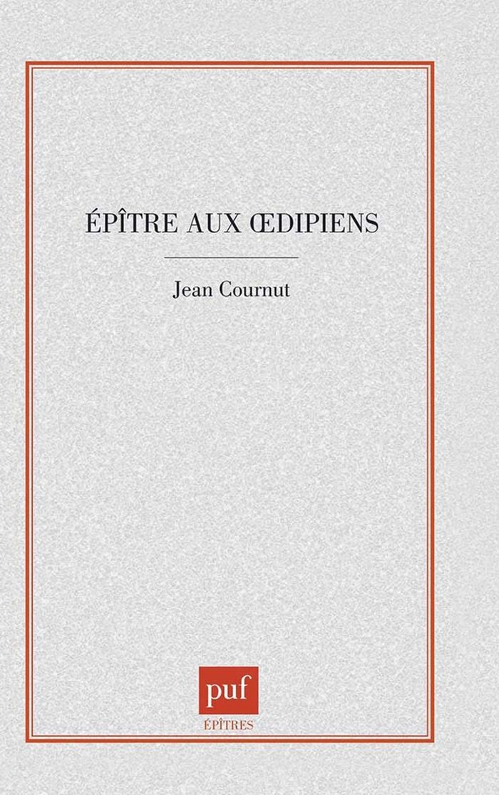 Couverture du livre « EPITRE AUX OEDIPIENS » de Jean Cournut, librairie Les Contes Infusés à Corte