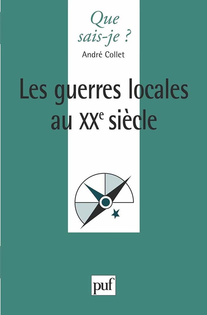 Couverture du livre « LES GUERRES AU XXE SIECLE » de Andre Collet, librairie Les Contes Infusés à Corte