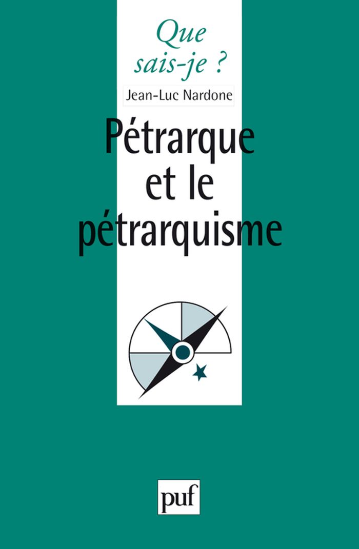 Couverture du livre « PETRARQUE ET LE PETRARQUISME » de Jean-Luc Nardone, librairie Les Contes Infusés à Corte