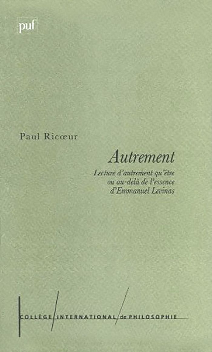 Couverture du livre « AUTREMENT - LECTURE D'  AUTREMENT QU'ETRE OU AU-DELA DE L'ESSENCE  D'EMMANUEL LEVINAS » de Paul Ricoeur, librairie Les Contes Infusés à Corte