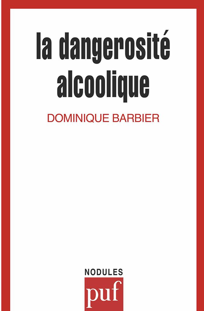 Couverture du livre « LA DANGEROSITE ALCOOLIQUE », librairie Les Contes Infusés à Corte