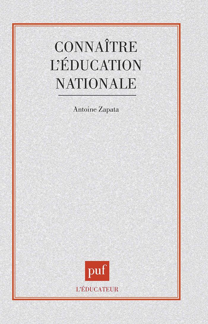 Couverture du livre « CONNAITRE L'EDUCATION NATIONALE » de Antoine Zapata, librairie Les Contes Infusés à Corte