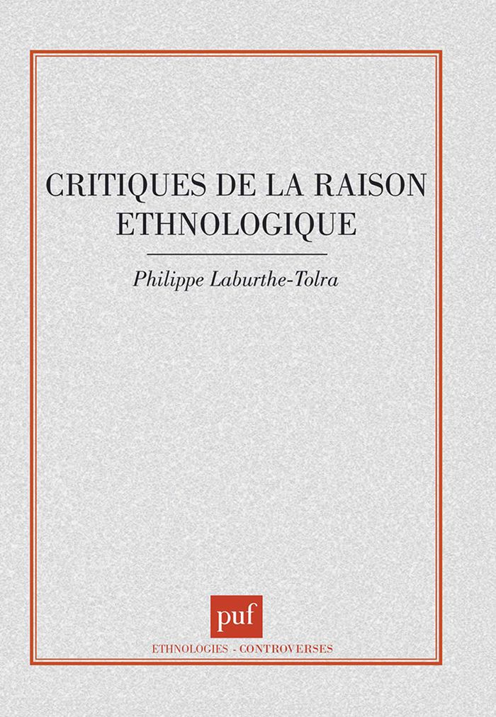 Couverture du livre « CRITIQUES DE LA RAISON ETHNOLOGIQUE » de P. Laburthe-Tolra, librairie Les Contes Infusés à Corte