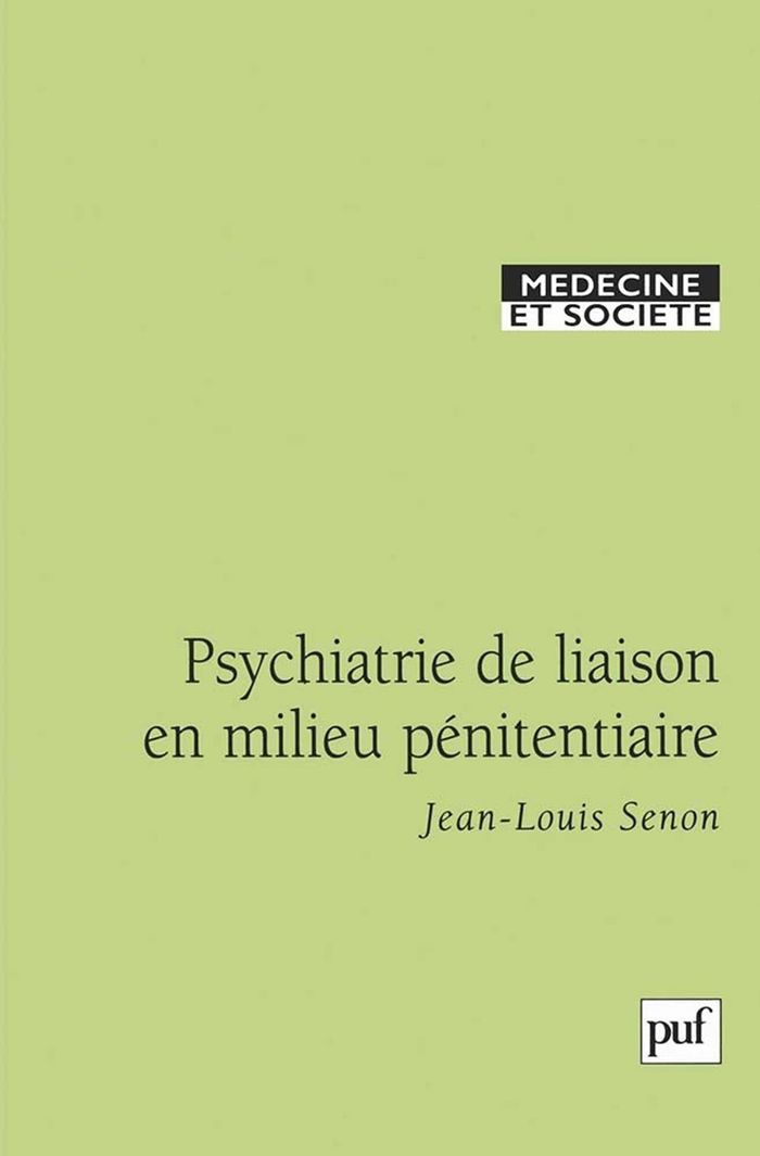 Couverture du livre « PSYCHIATRIE DE LIAISON EN MILIEU PENITENTIAIRE » de Jean-Louis Senon, librairie Les Contes Infusés à Corte