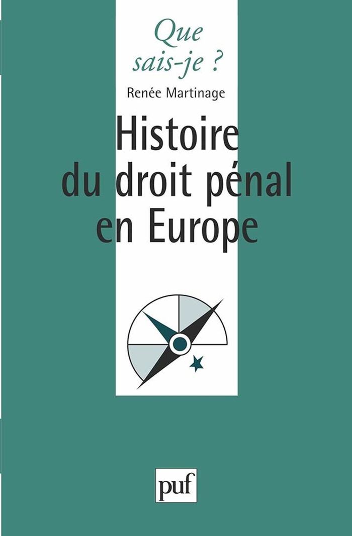 Couverture du livre « HISTOIRE DU DROIT PENAL EN EUROPE » de Renee Martinage, librairie Les Contes Infusés à Corte