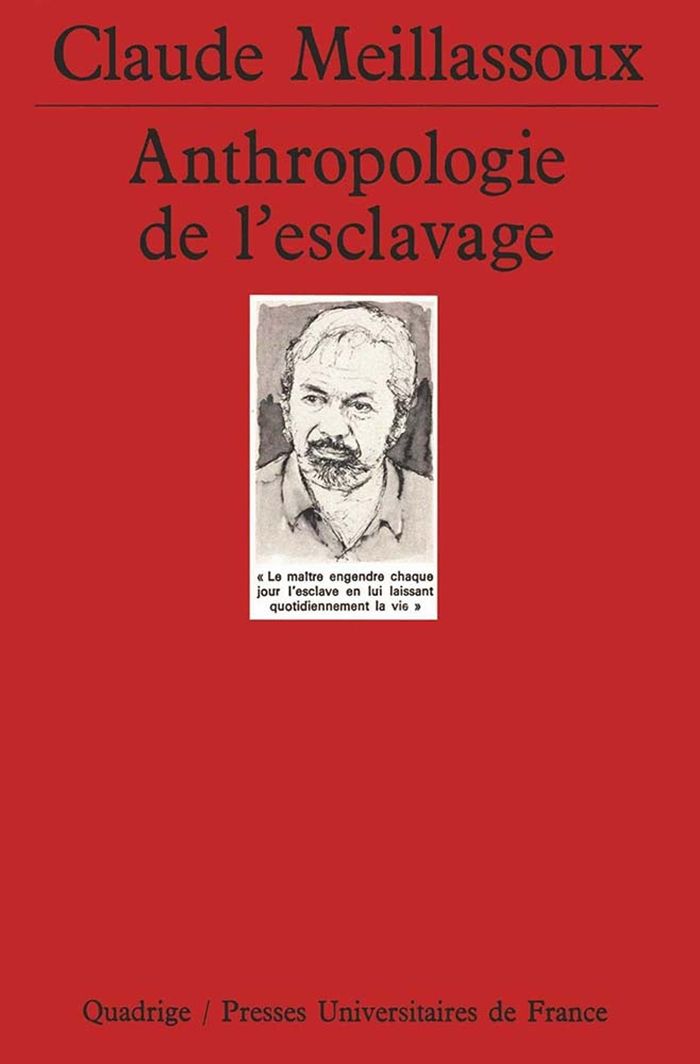 Couverture du livre « ANTHROPOLOGIE DE L'ESCLAVAGE » de Claude Meillassoux, librairie Les Contes Infusés à Corte