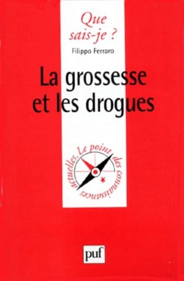 Couverture du livre « LA GROSSESSE ET LES DROGUES » de Filippo Ferraro, librairie Les Contes Infusés à Corte