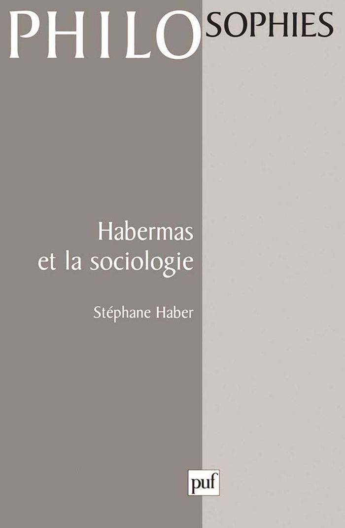 Couverture du livre « HABERMAS ET LA SOCIOLOGIE » de Stephane Haber, librairie Les Contes Infusés à Corte