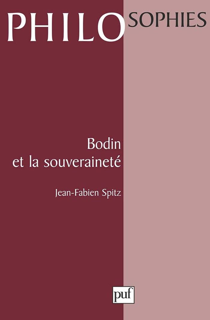 Couverture du livre « BODIN ET LA SOUVERAINETE » de Fabien Spitz, librairie Les Contes Infusés à Corte