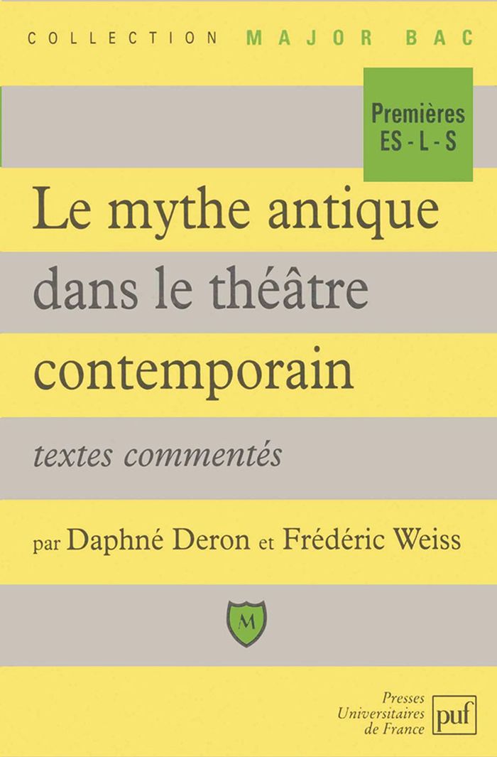 Couverture du livre « LE MYTHE ANTIQUE DANS LE THEATRE CONTEMPORAIN - TEXTES COMMENTES » de Deron/weiss, librairie Les Contes Infusés à Corte