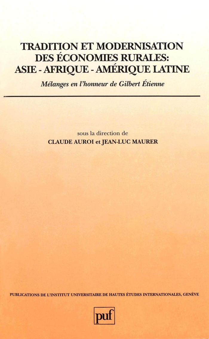 Couverture du livre « TRADITION ET MODERNISATION DES ECONOMIES RURALES. ASIE-AFRIQUE-AMERIQUE LATINE - MELANGES EN L'HONNE » de Jean-Luc Maurer, librairie Les Contes Infusés à Corte