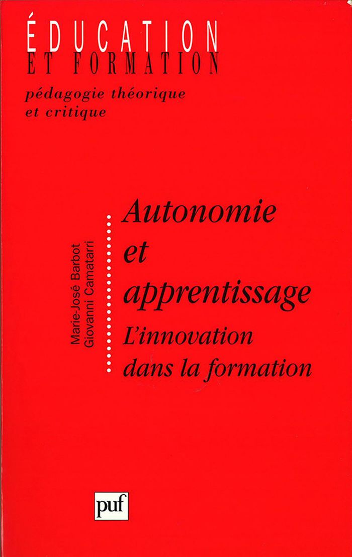 Couverture du livre « AUTONOMIE ET APPRENTISSAGE - L'INNOVATION DANS LA FORMATION » de Barbot/camatarri, librairie Les Contes Infusés à Corte