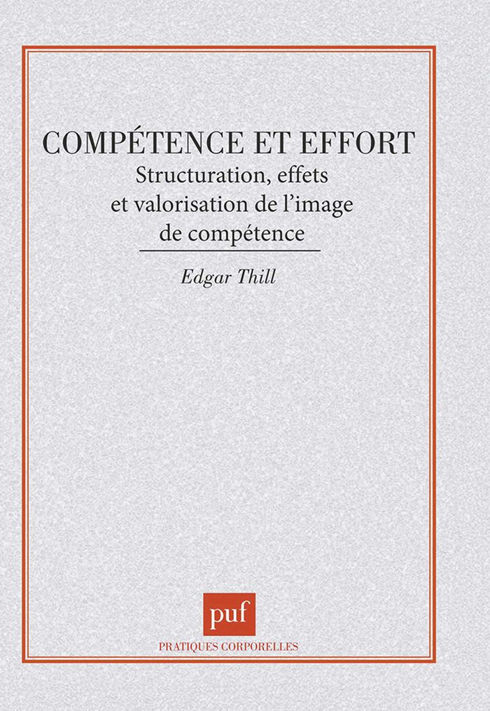 Couverture du livre « COMPETENCE ET EFFORT - STRUCTURATION, EFFETS ET VALORISATION DE L'IMAGE DE COMPETEN » de Edgar Thill, librairie Les Contes Infusés à Corte