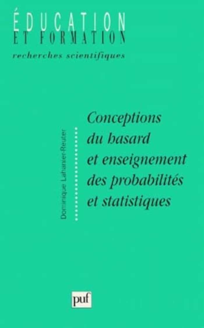 Couverture du livre « CONCEPTIONS DU HASARD ET ENSEIGNEMENT DES PROBABILITES ET STATISTIQUES » de Xxx, librairie Les Contes Infusés à Corte
