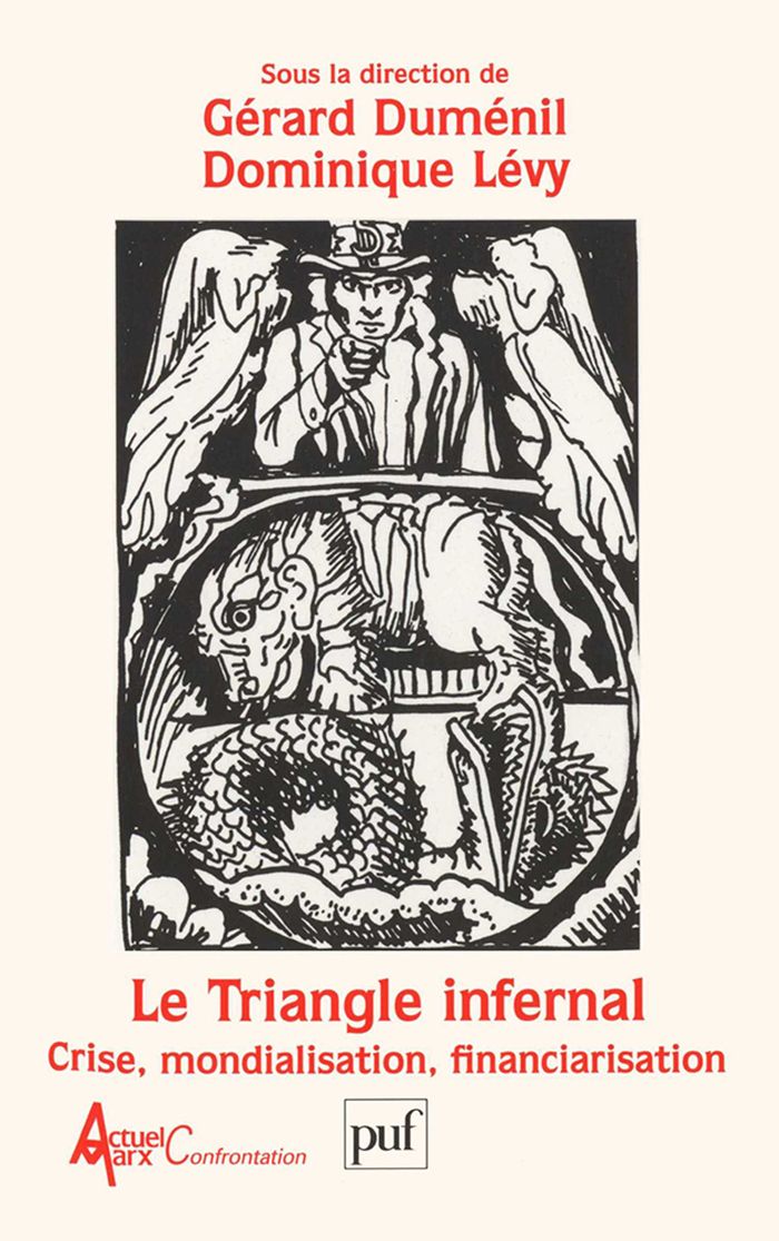 Couverture du livre « LE TRIANGLE INFERNAL - CRISE, MONDIALISATION, FINANCIARISATION », librairie Les Contes Infusés à Corte