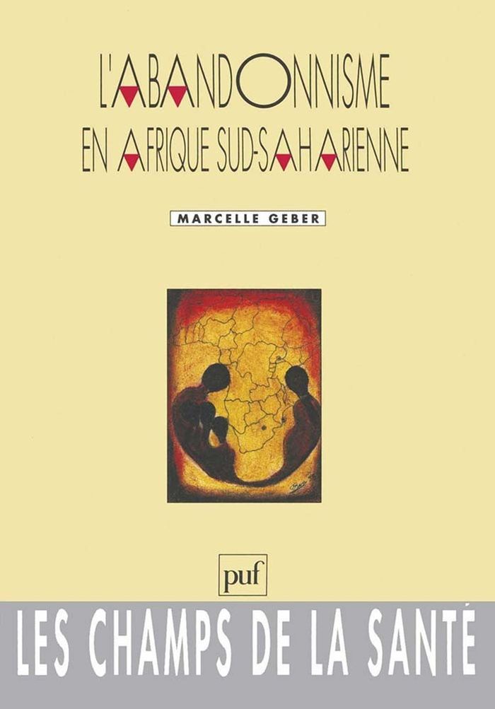 Couverture du livre « L'ABANDONNISME EN AFRIQUE SUD-SAHARIENNE » de Marcelle Geber, librairie Les Contes Infusés à Corte