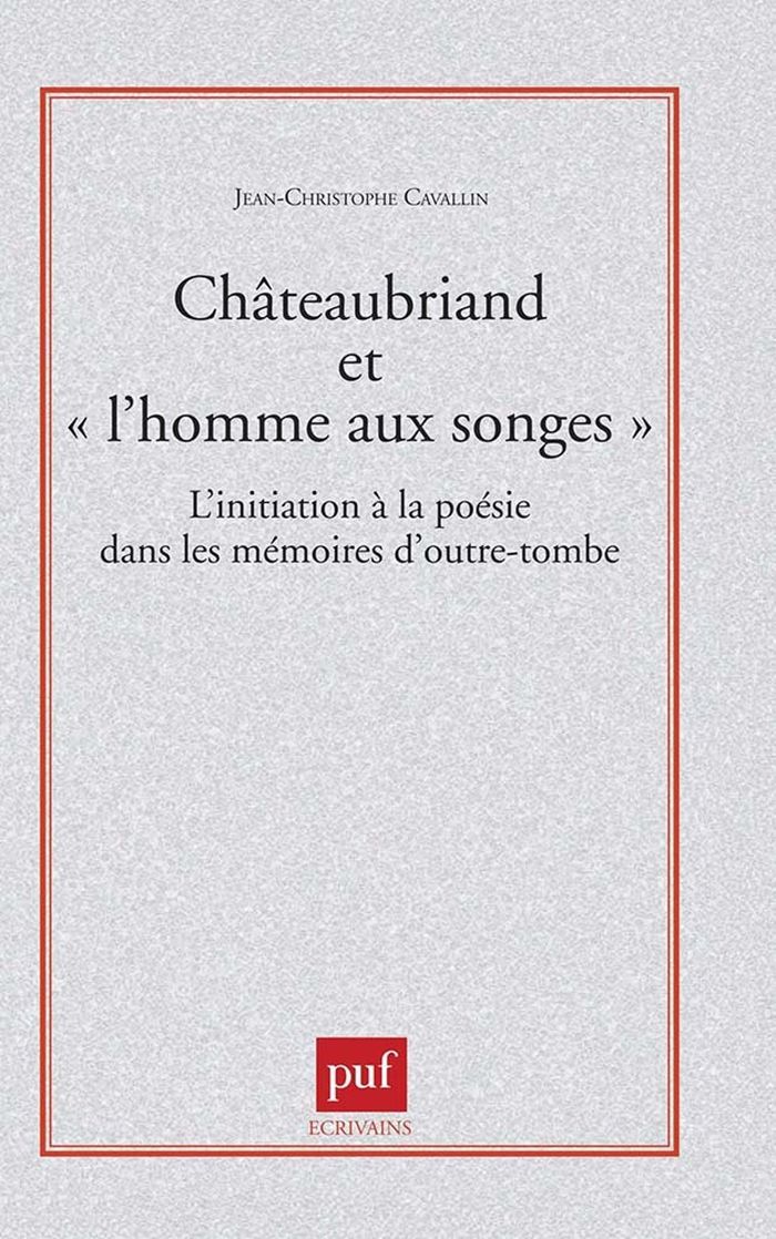 Couverture du livre « L'HOMME AUX SONGES, LE MYTHE DE LA FACULTE POETIQUE DANS LES "MEMOIRES D'OUTRE-TOMBE" - L'INITIATION », librairie Les Contes Infusés à Corte