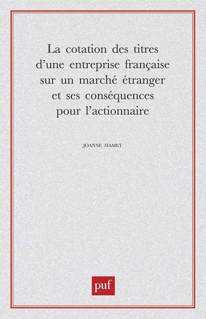 Couverture du livre « LA COTATION DES TITRES D'UNE ENTREPRISE FRANCAISE SUR UN MARCHE ETRANGER ET SES CONSEQUENCES » de Joanne Hamet, librairie Les Contes Infusés à Corte