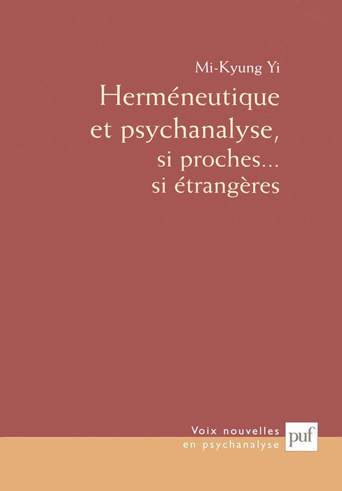 Couverture du livre « HERMENEUTIQUE ET PSYCHANALYSE - SI PROCHES ... SI ETRANGERES », librairie Les Contes Infusés à Corte