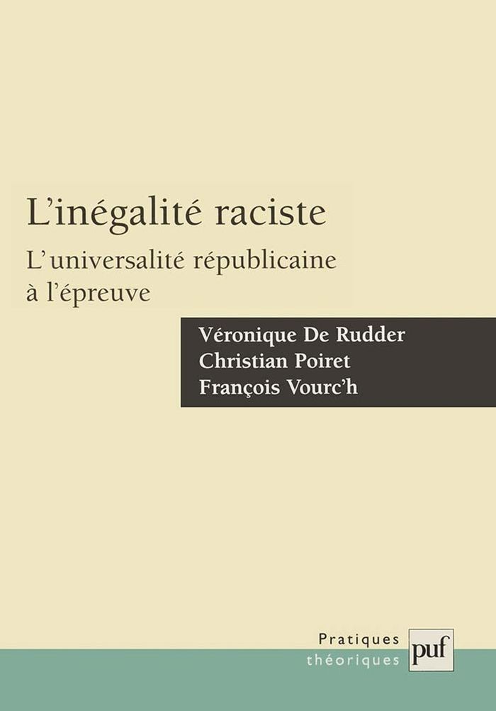 Couverture du livre « L'INEGALITE RACISTE - L'UNIVERSALITE REPUBLICAINE A L'EPREUVE » de Vourc'H/rudder, librairie Les Contes Infusés à Corte