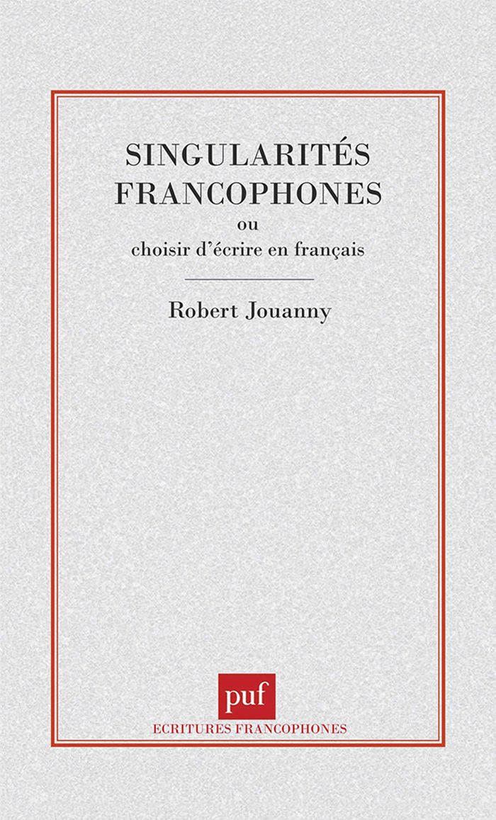 Couverture du livre « SINGULARITES FRANCOPHONES » de Robert Jouanny, librairie Les Contes Infusés à Corte