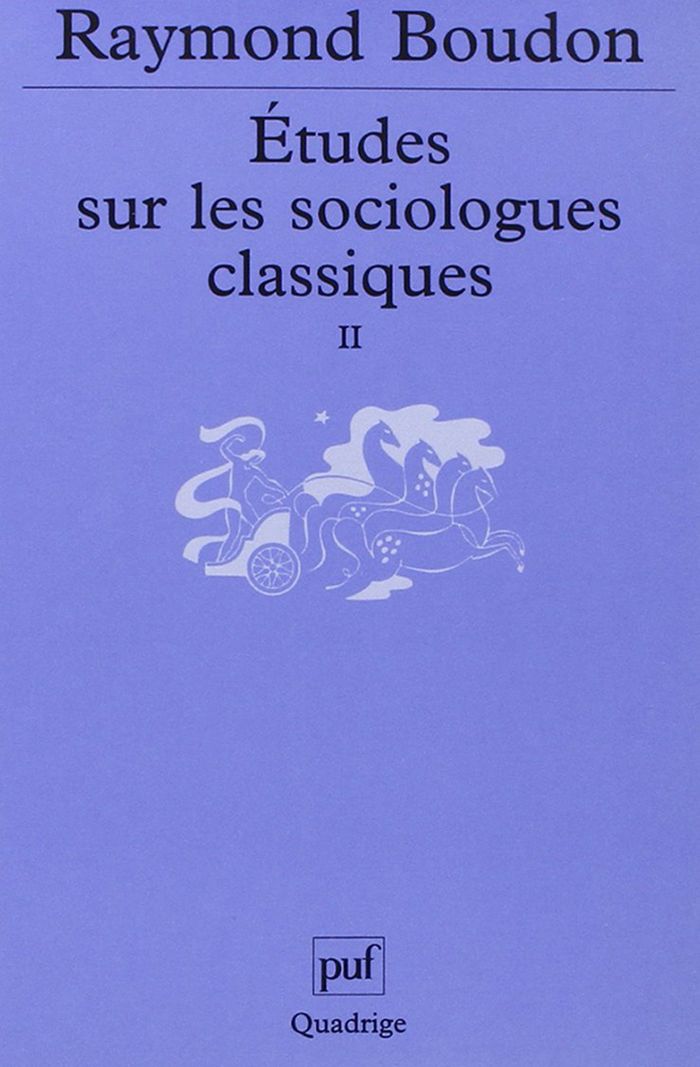 Couverture du livre « ETUDES SUR LES SOCIOLOGUES CLASSIQUES, II » de Raymond Boudon, librairie Les Contes Infusés à Corte