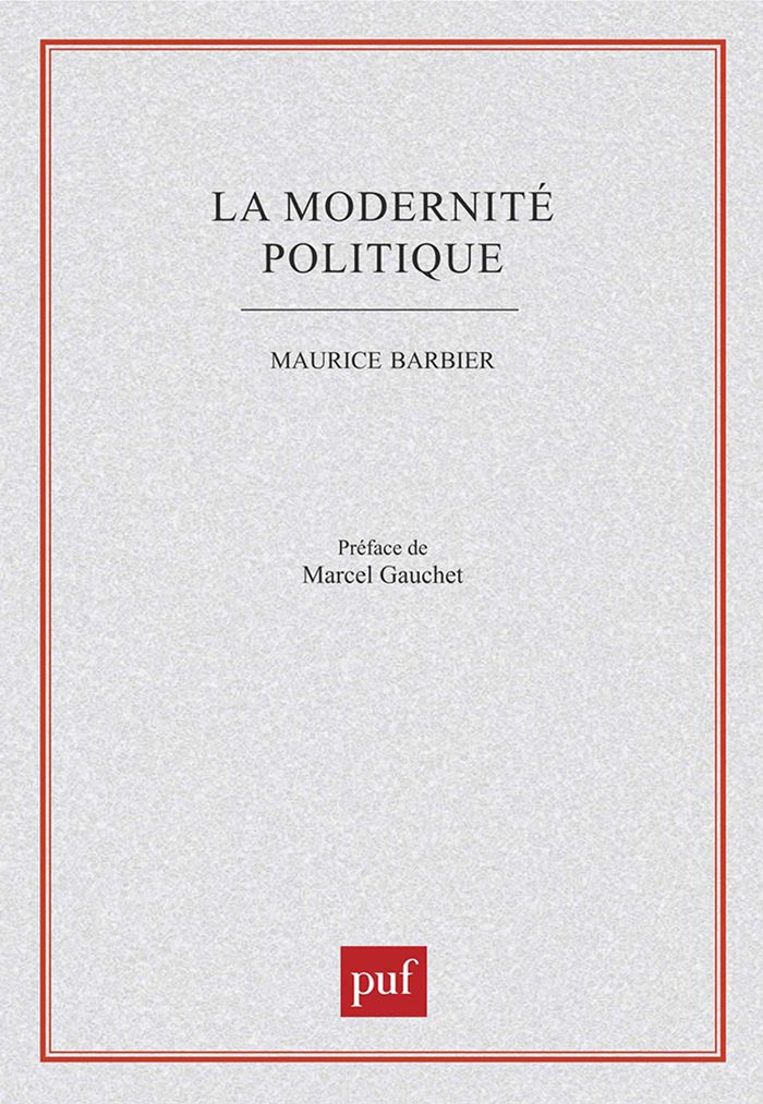 Couverture du livre « LA MODERNITE POLITIQUE » de Maurice Barbier, librairie Les Contes Infusés à Corte