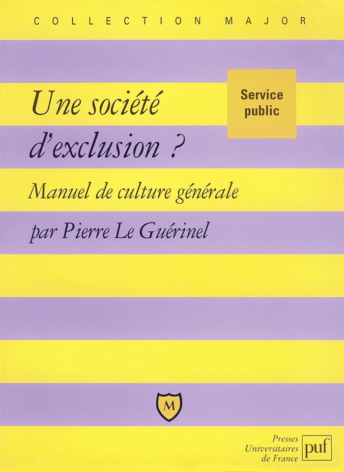 Couverture du livre « UNE SOCIETE D'EXCLUSION ? - MANUEL DE CULTURE GENERALE » de Le Guerinel Pierre, librairie Les Contes Infusés à Corte