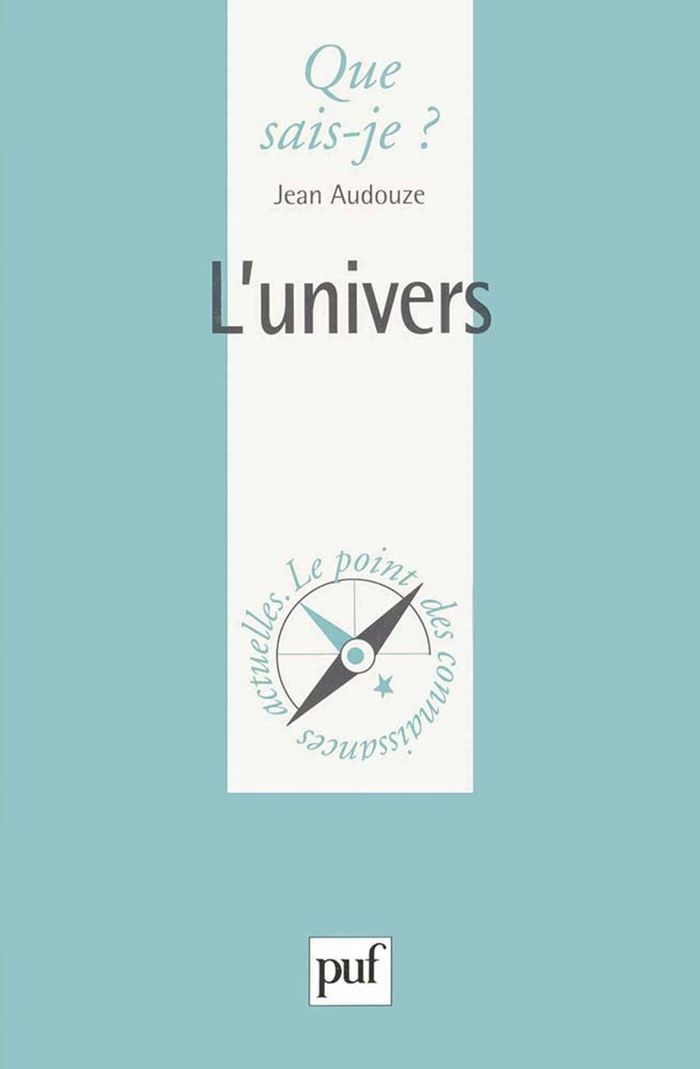 Couverture du livre « L'UNIVERS » de Jean Audouze, librairie Les Contes Infusés à Corte