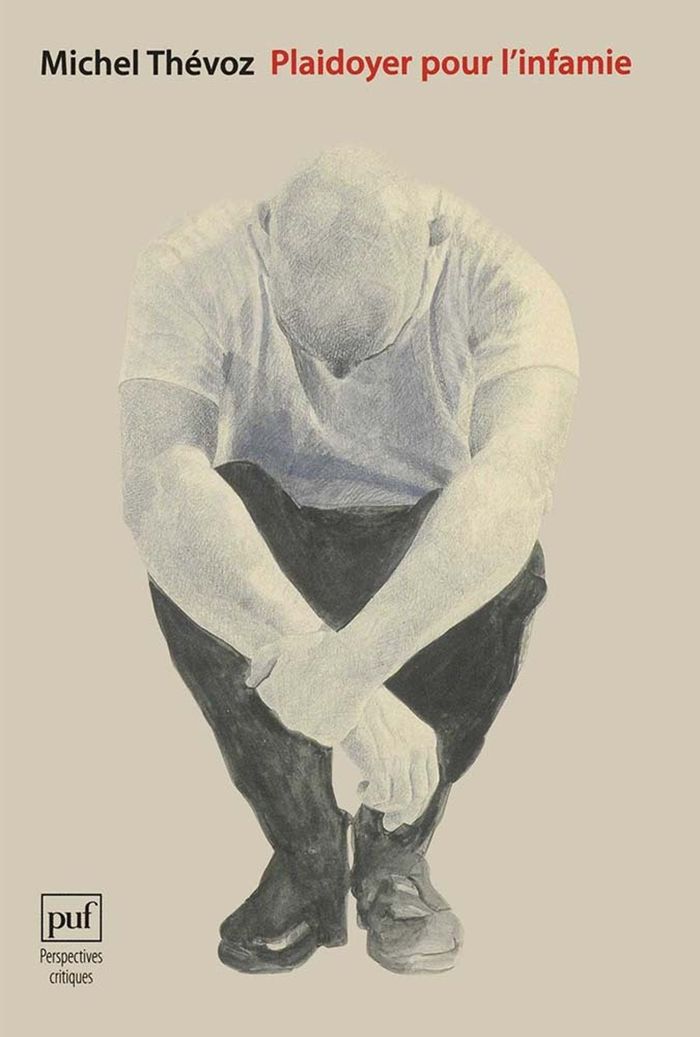 Couverture du livre « PLAIDOYER POUR L'INFAMIE » de Michel Thevoz, librairie Les Contes Infusés à Corte