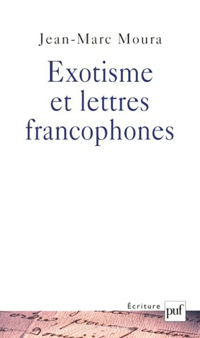 Couverture du livre « EXOTISME ET LETTRES FRANCOPHONES » de Jean-Marc Moura, librairie Les Contes Infusés à Corte