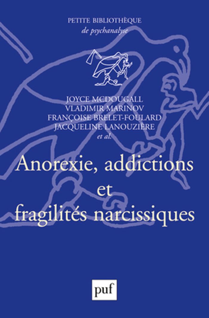Couverture du livre « ANOREXIE, ADDICTIONS ET FRAGILITES NARCISSIQUES » de Mcdougall/marinov, librairie Les Contes Infusés à Corte