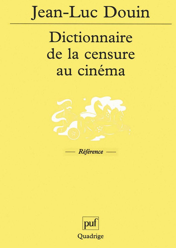 Couverture du livre « DICTIONNAIRE DE LA CENSURE AU CINEMA » de Jean-Luc Douin, librairie Les Contes Infusés à Corte
