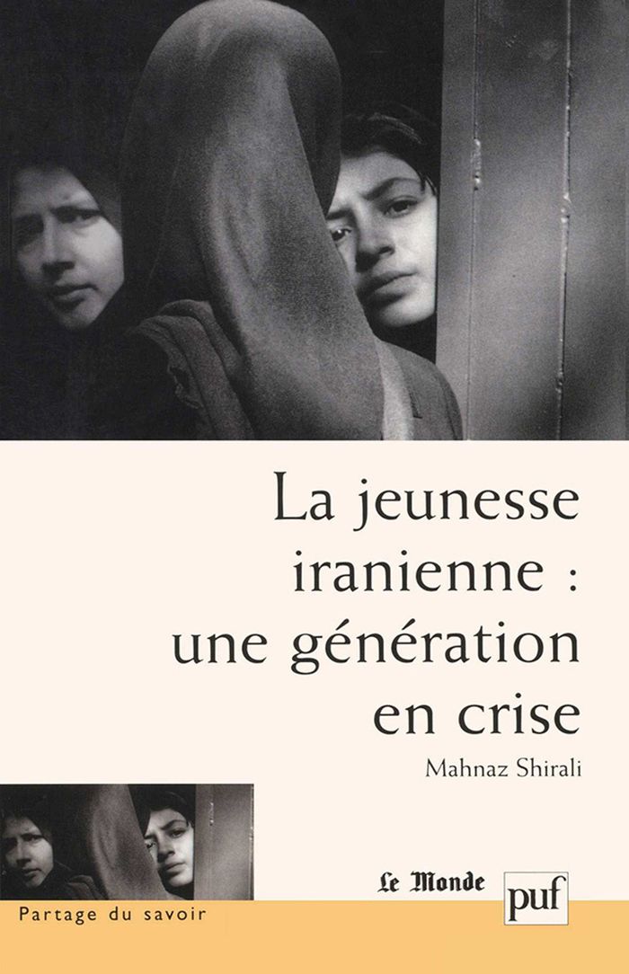Couverture du livre « LA JEUNESSE IRANIENNE : UNE GENERATION EN CRISE » de Mahnaz Shirali, librairie Les Contes Infusés à Corte