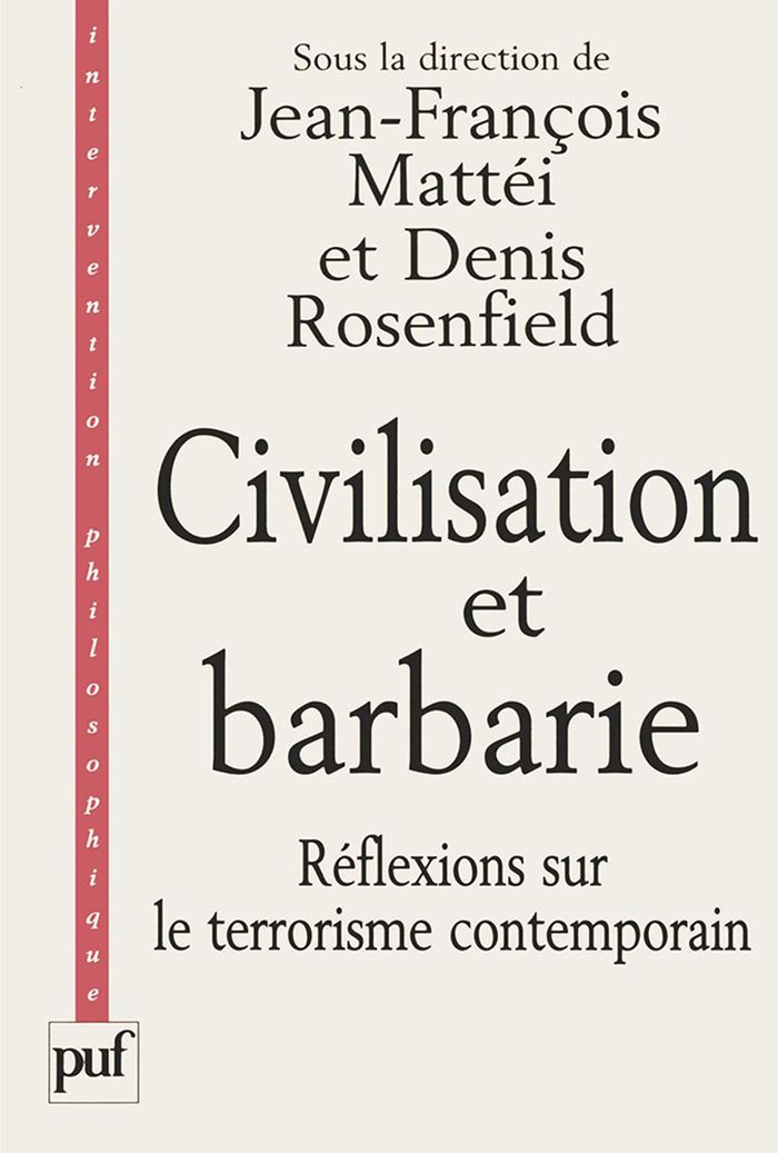 Couverture du livre « CIVILISATION ET BARBARIE » de Jean-Francois Mattei, librairie Les Contes Infusés à Corte