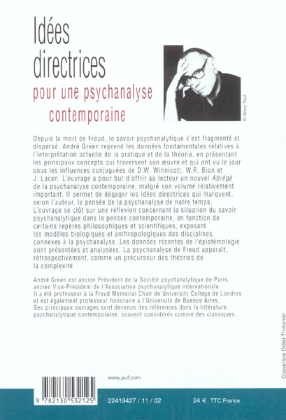 Quatrième de couverture de « IDEES DIRECTRICES POUR UNE PSYCHANALYSE CONTEMPORAINE - MECONNAISSANCE ET RECONNAISSANCE DE L'INCONS »