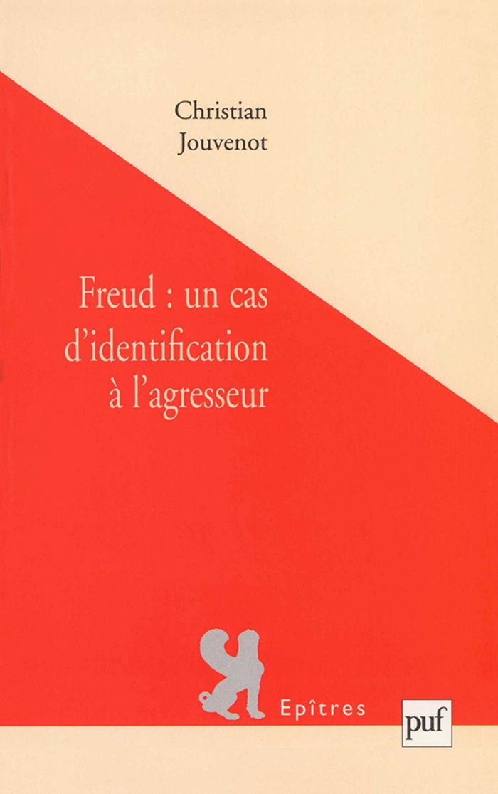 Couverture du livre « FREUD, UN CAS D'IDENTIFICATION A L'AGRESSEUR » de Christian Jouvenot, librairie Les Contes Infusés à Corte