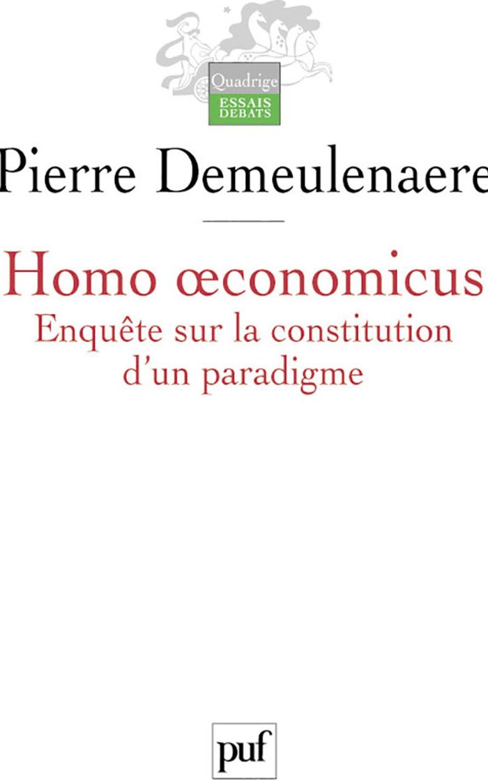 Couverture du livre « HOMO OECONOMICUS - ENQUETE SUR LA CONSTITUTION D'UN PARADIGME » de Demeulenaere, librairie Les Contes Infusés à Corte