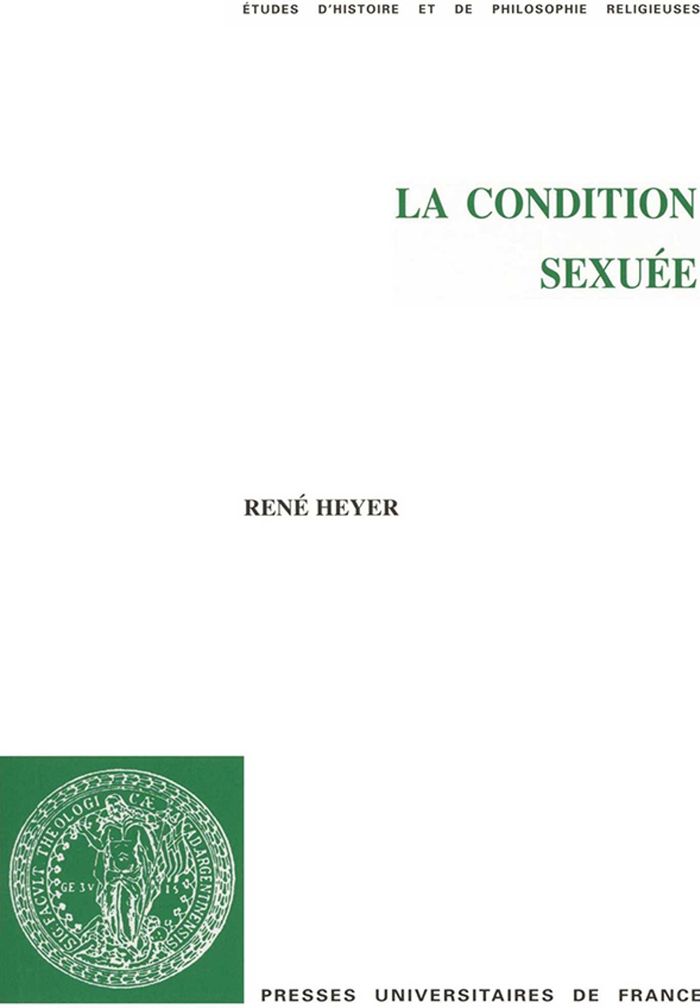 Couverture du livre « LA CONDITION SEXUEE » de Rene Heyer, librairie Les Contes Infusés à Corte