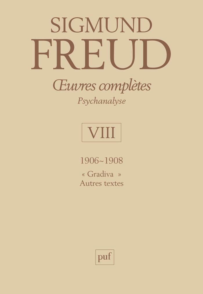Couverture du livre « OEUVRES COMPLETES - PSYCHANALYSE - VOL. VIII : 1906-1908 - GRADIVA. AUTRES TEXTES » de Sigmund Freud, librairie Les Contes Infusés à Corte