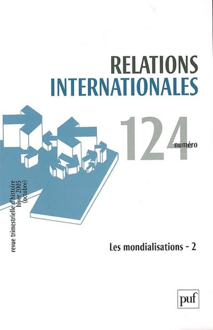 Couverture du livre « RELATIONS INTERNATIONALES 2005, N 124 - LES MONDIALISATIONS - 2 » de Xxx, librairie Les Contes Infusés à Corte