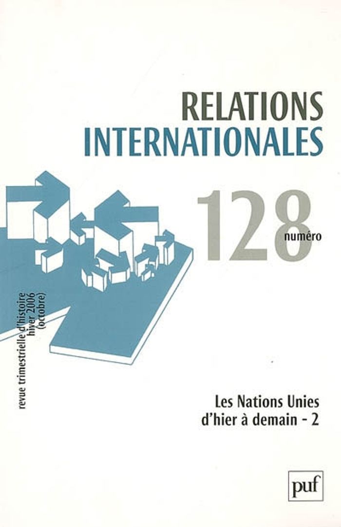 Couverture du livre « RELATIONS INTERNATIONALES 2006, N 128 - LES NATIONS-UNIES D'HIER A DEMAIN - 2 » de Xxx, librairie Les Contes Infusés à Corte